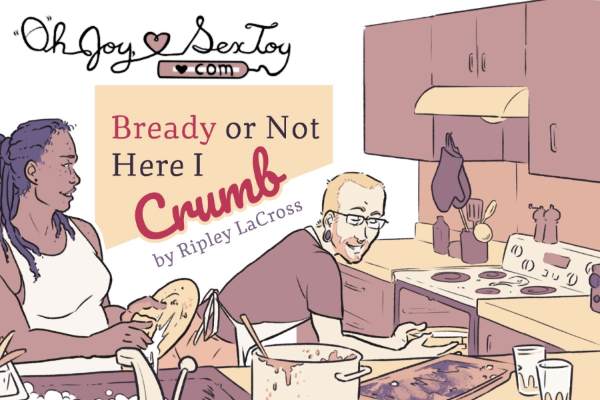 Bready or Not, Here I Crumb